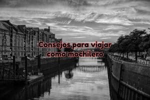 Consejos para viajar a lo mochilero