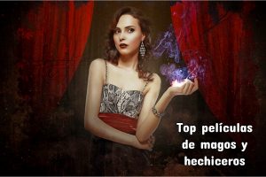 Top películas de magos y hechiceros